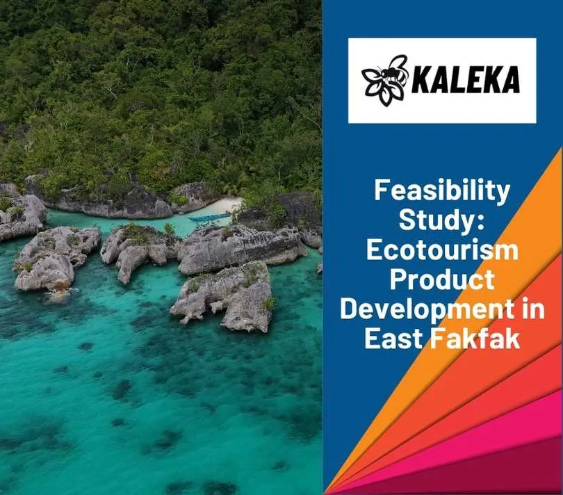 Feasibility Study: Ecotourism Product Development in East Fakfak feasibility_study_ecotourism_product_development_iin_east_fakfak
